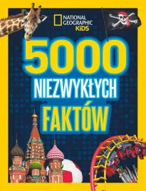 national-geographic-kids-5000-niezwyklych-faktow