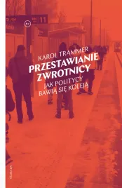 przestawianie-zwrotnicy-jak-politycy-bawia-sie-koleja