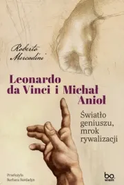 leonardo-da-vinci-i-michal-aniol-swiatlo-geniuszu-mrok-rywalizacji
