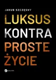 luksus-kontra-proste-zycie
