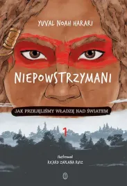 niepowstrzymani-jak-przejelismy-wladze-nad-swiatem