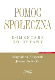 pomoc-spoleczna-komentarz-do-ustawy-magdalena-kasprzak-joanna-nowicka