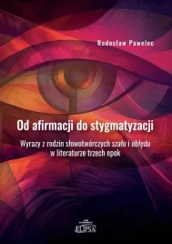 od-afirmacji-do-stygmatyzacji-radoslaw-pawelec