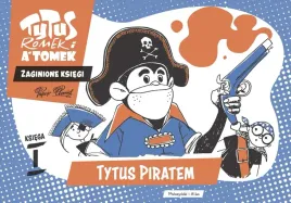 tytus-romek-i-a-tomek-zaginione-ksiegi-tytus-piratem-ksiega-i