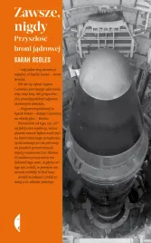 zawsze-nigdy-przyszlosc-broni-jadrowej