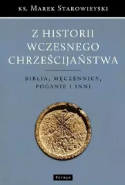 z-historii-wczesnego-chrzescijanstwa-wydanie-2