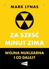 za-szesc-minut-zima-wojna-nuklearna-i-co-dalej