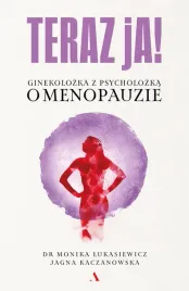 teraz-ja-ginekolozka-z-psycholozka-o-menopauzie