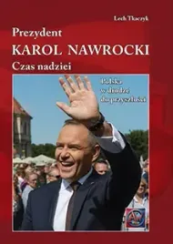 prezydent-karol-nawrocki-czas-nadziei-polska-w-drodze-do-przyszlosci