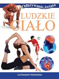 odkrywanie-swiata-ludzkie-cialo-praca-zbiorowa
