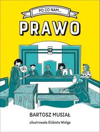 po-co-nam-prawo-bartosz-musial-elzbieta-wielga