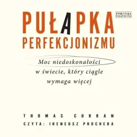pulapka-perfekcjonizmu-audiobook-thomas-curran