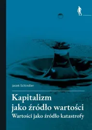 kapitalizm-jako-zrodlo-wartosci-jacek-schindler