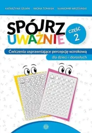 spojrz-uwaznie-cz-2-katarzyna-szlapa-iwona-tomasik-slawomir-wrzesin