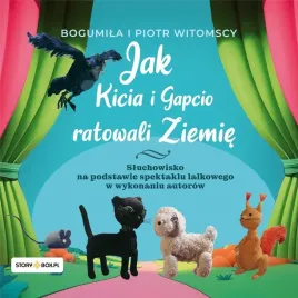 jak-kicia-i-gapcio-ratowali-ziemie-audiobook-bogumila-witomska-piotr-witom
