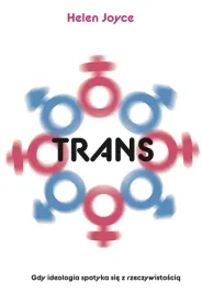 trans-gdy-ideologia-spotyka-sie-z-rzeczywistoscia-helen-joyce