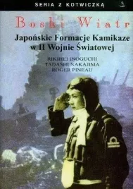 boski-wiatr-japonskie-formacje-kamikaze-rikihei-inoguchi-tadashi-nakaj