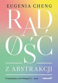 radosc-z-abstrakcji-o-matematyce-teorii-eugenia-cheng