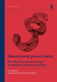 autorytarny-proces-karny-dorota-czerwinska-jerzy-skorupka