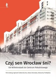 czyj-sen-wroclaw-sni-mix-praca-zbiorowa