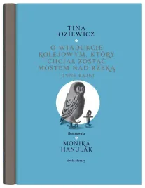 filigrany-o-wiadukcie-kolejowym-ktory-chcial-tina-oziewicz