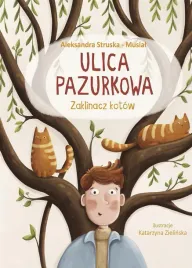 ulica-pazurkowa-zaklinacz-kotow-aleksandra-struska-musial