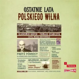 ostatnie-lata-polskiego-wilna-audiobook-slawomir-koper-tomasz-stanczyk
