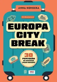 europa-city-break-30-pomyslow-na-weekend-pelen