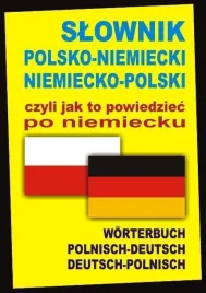 slownik-polsko-niemiecki-niemiecko-polski-czyli