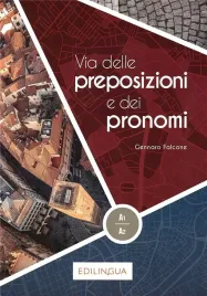 via-delle-preposizioni-e-dei-pronomi-ksiazka-a1-a2