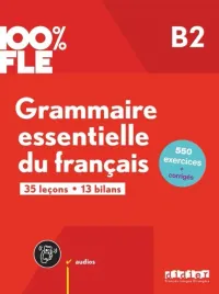 100percent-fle-grammaire-essentielle-du-franacis-b2