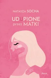 udupione-przez-matki-natasza-socha