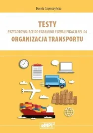 testy-kwalifikacja-spl-04-organizacja-transportu-dorota-szymczynska