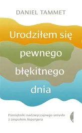 urodzilem-sie-pewnego-blekitnego-dnia-daniel-tammet-malgorzata-mysiorska