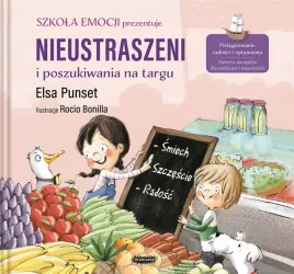 szkola-emocji-t-6-nieustraszeni-i-poszukiwania-elsa-punset-rocio-bonilla