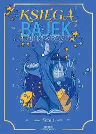 ksiega-bajek-najnowszych-t-1-maja-baczynska-elzbieta-guzniczak-ewa-kaczma