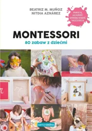 montessori-80-zabaw-z-dziecmi-beatriz-m-muoz-nitdia-aznrez