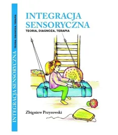 integracja-sensoryczna-teoria-diagnoza-terapia-zbigniew-przyrowski