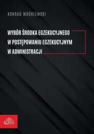 wybor-srodka-egzekucyjnego-w-postepowaniu-konrad-wroblewski