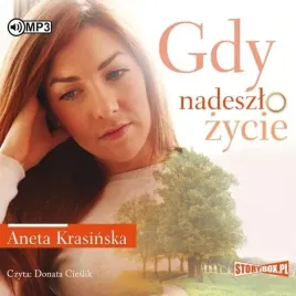 gdy-nadeszlo-zycie-audiobook-aneta-krasinska