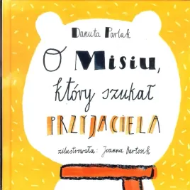 o-misiu-ktory-szukal-przyjaciela-danuta-parlak