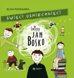 swieci-usmiechnieci-swiety-jan-bosko-eliza-piotrowska