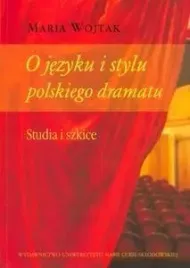 o-jezyku-i-stylu-polskiego-dramatu-maria-wojtak