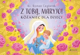 z-toba-maryjo-rozaniec-dla-dzieci-roman-ceglarek-dorina-maciejka