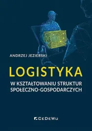 logistyka-w-ksztaltowaniu-struktur-spoleczno-gosp-andrzej-jezierski