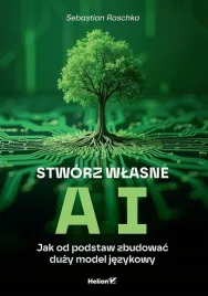 stworz-wlasne-ai-jak-od-podstaw-zbudowac-duzy-sebastian-raschka