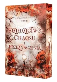 odrodzenie-t-2-dziedzictwo-chaosu-i-przeznaczenia-magdalena-sajdak