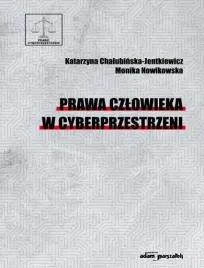 prawa-czlowieka-w-cyberprzestrzeni-katarzyna-chalubinska-jentkiewicz-monik