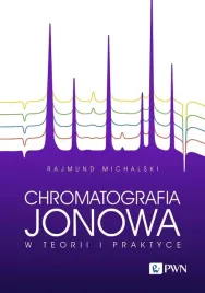 chromatografia-jonowa-w-teorii-i-praktyce-rajmund-michalski