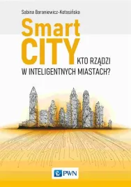 smart-city-kto-rzadzi-w-inteligentnych-miastach-sabina-baraniewicz-kotasi